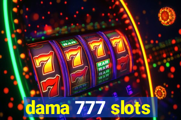 dama 777 slots